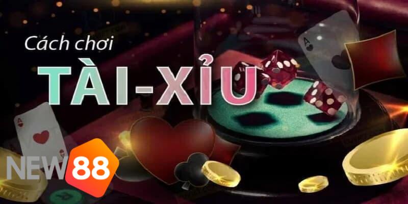 cách chơi game tài xỉu