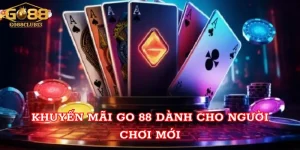 Khuyến mãi Go 88 dành cho người chơi mới